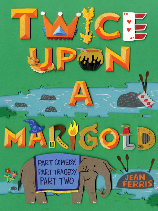 Title details for Twice Upon a Marigold by Ferris, Jean - Available